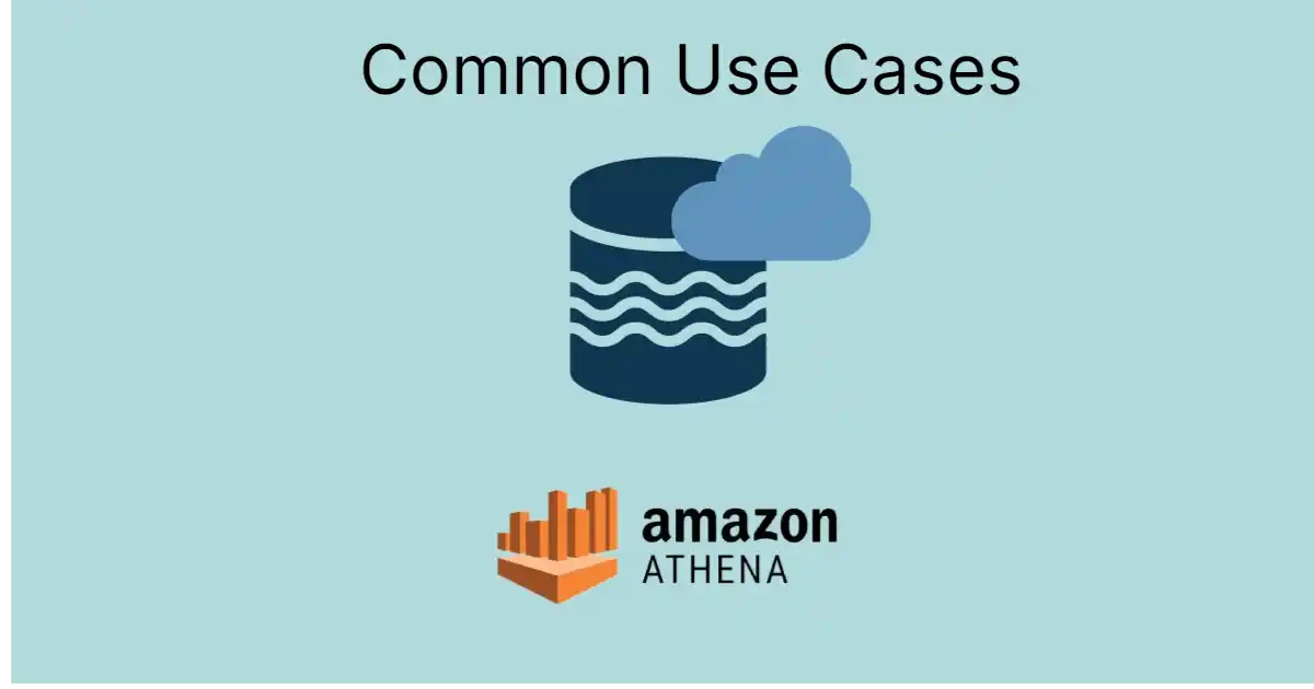 Common Use Cases for AWS Athena