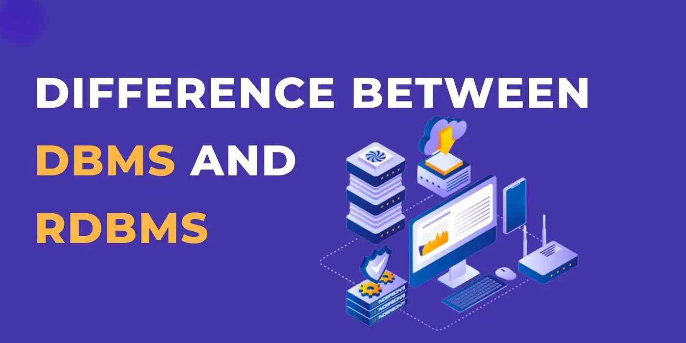 Core Differences Between DBMS and RDBMS