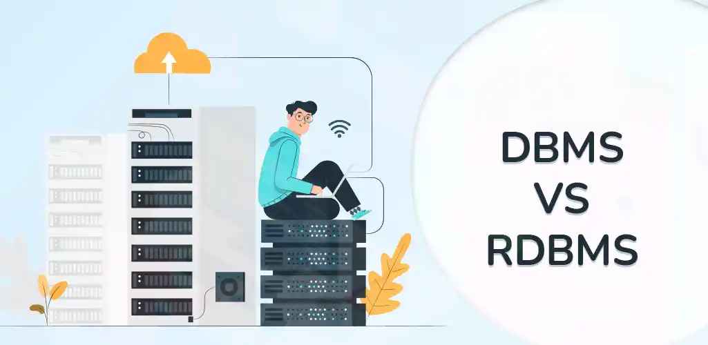 Difference Between DBMS and RDBMS