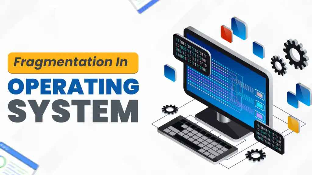 Fragmentation in Operating System Explained