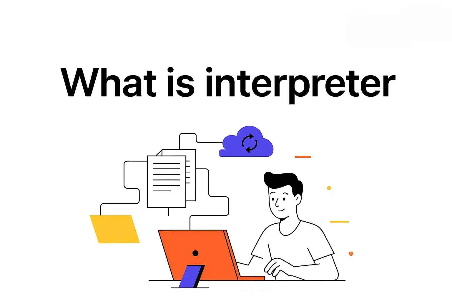 What is a Interpreter?