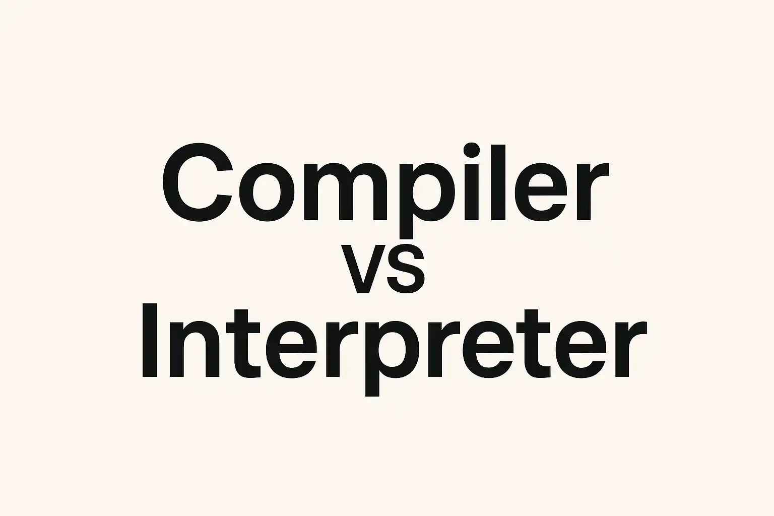 Interpreter Compiler Difference: Understanding Key Differences