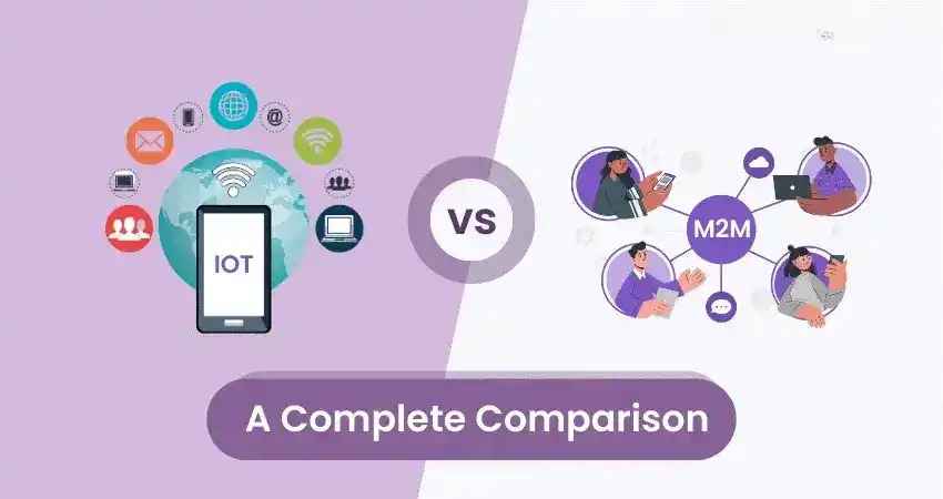 IoT vs M2M: Key Differences Explained