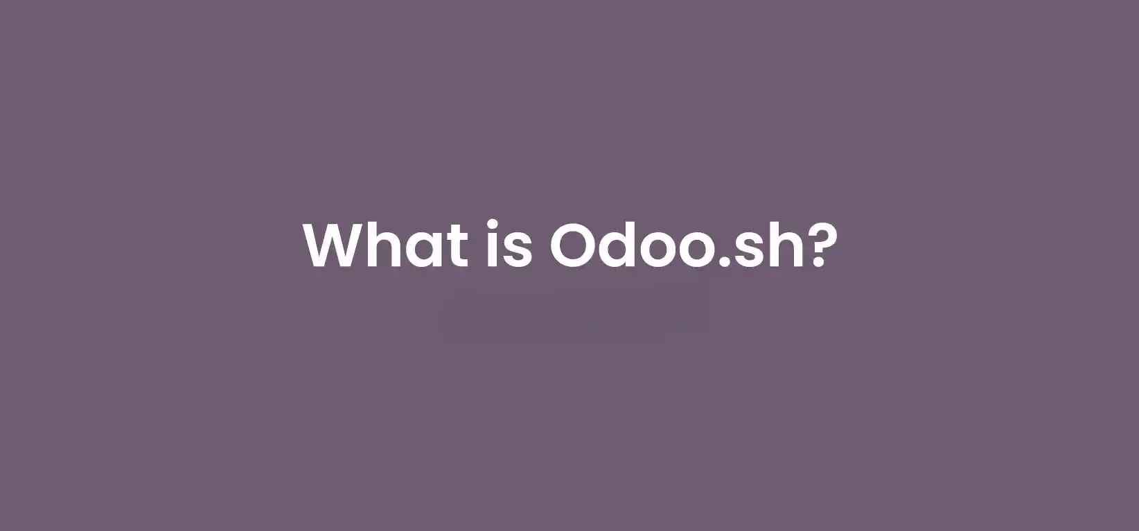Odoo.sh hosting platform overview