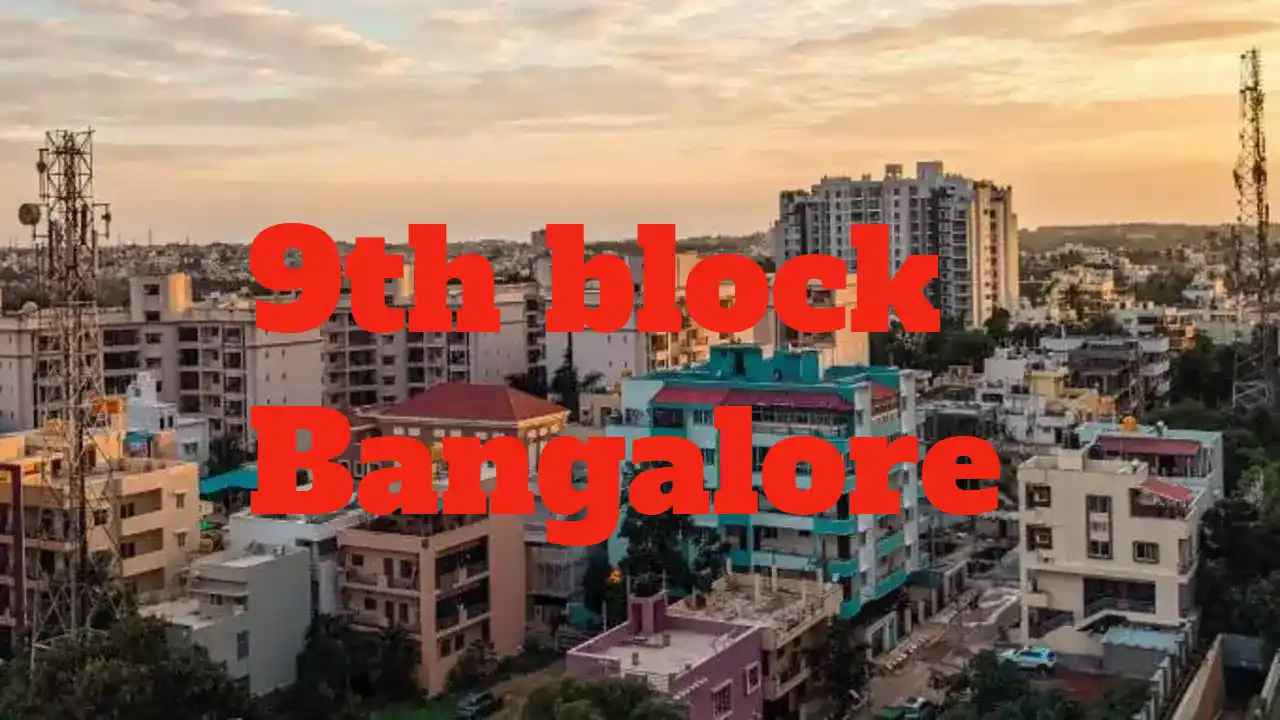 9th Block Jayanagar, Bangalore: Overview, Connectivity, Amenities