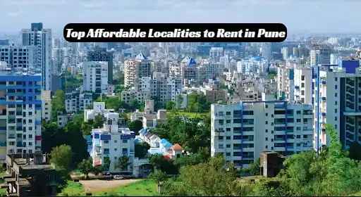 Top Affordable Localities to Rent in Pune
