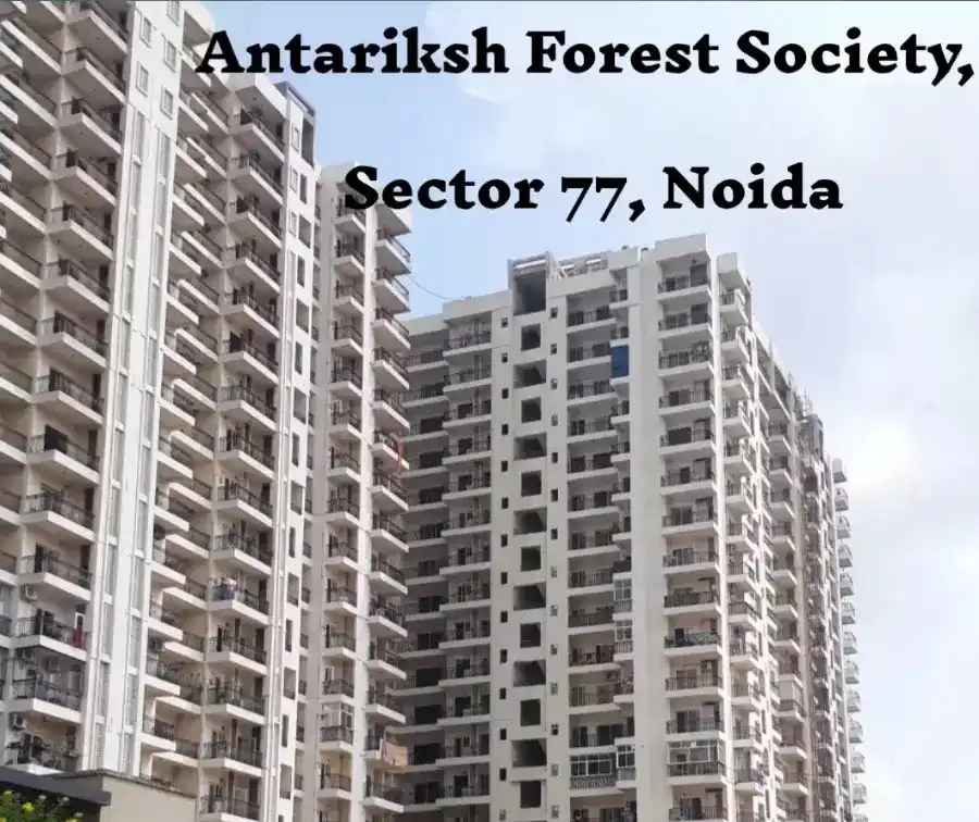 Antriksh Forest Sector 77 Noida, Property Guides