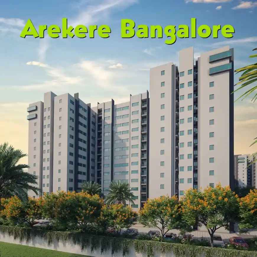 Arekere, Bangalore Locality Overview