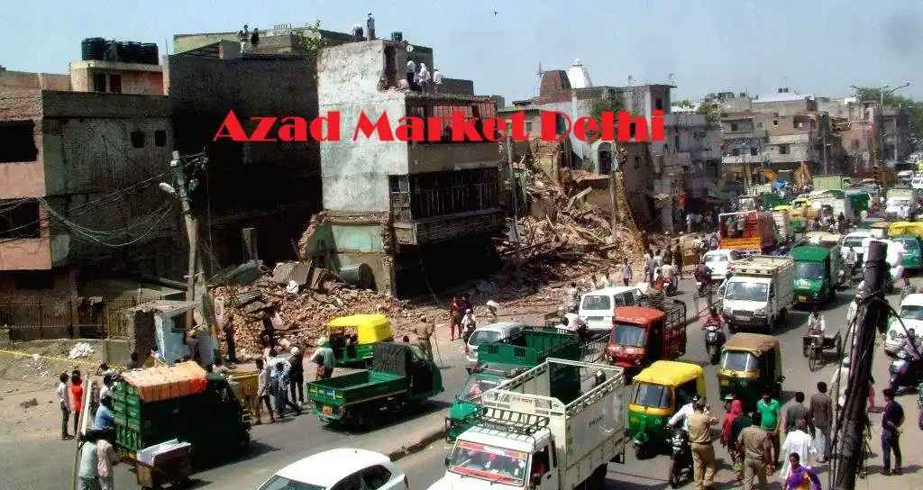 Azad Market, Delhi - Locality Overview