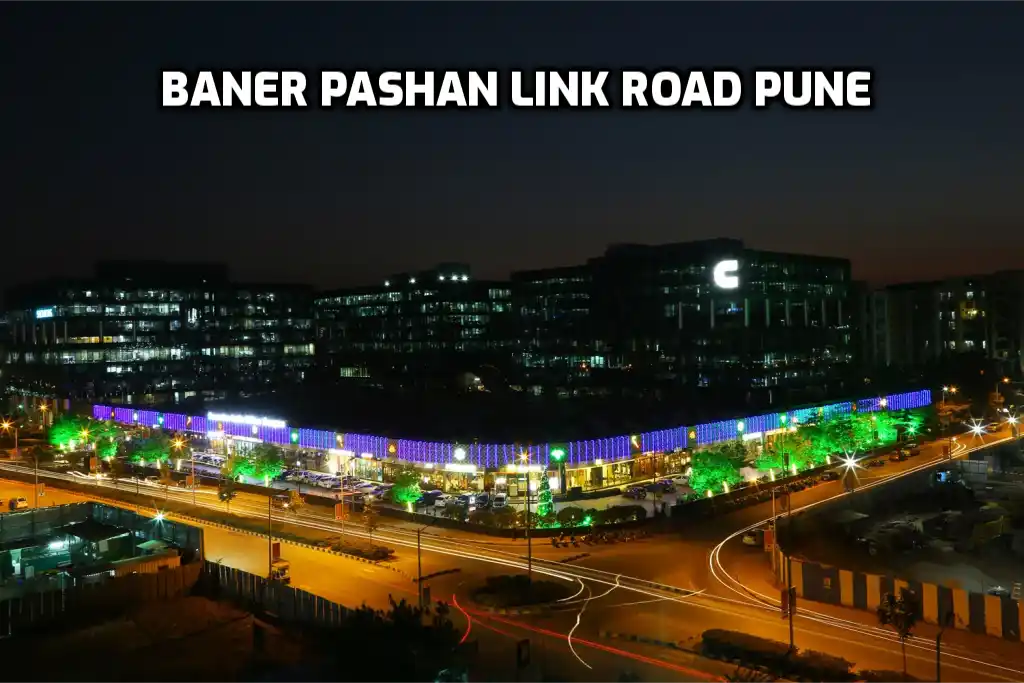 Real Estate Growth on Baner Pashan Link Road, Pune