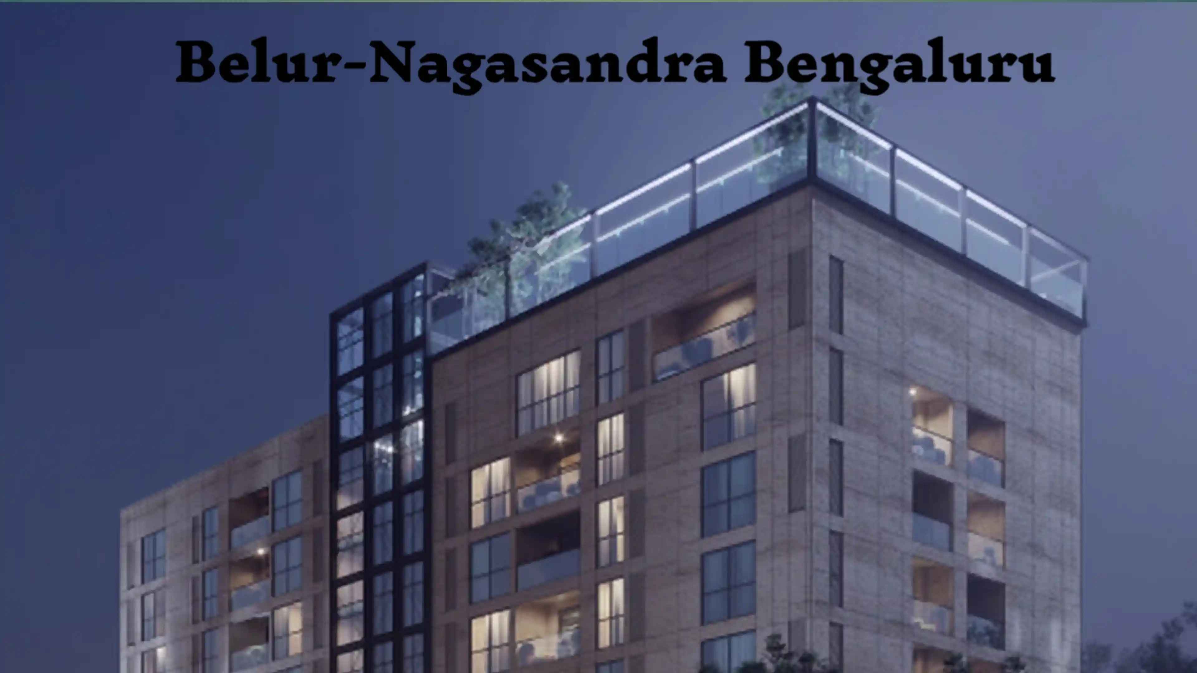 Belur Nagasandra, Bengaluru – Homes and Properties