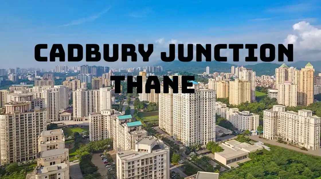 Cadbury Junction, Thane: Location and Connectivity Guide