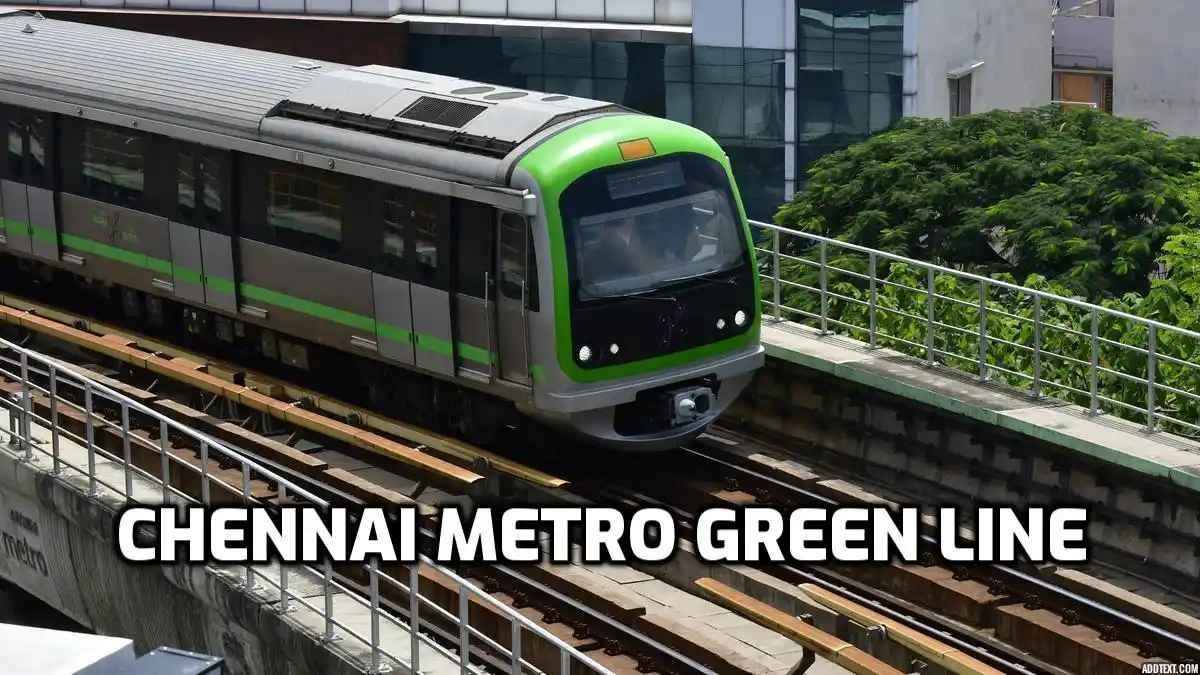 Chennai Metro Green Line – Complete Guide