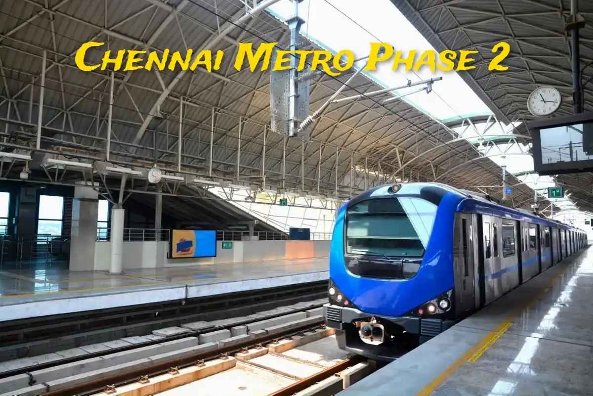 Chennai Metro Phase 2: Route Map, Stations and Updates