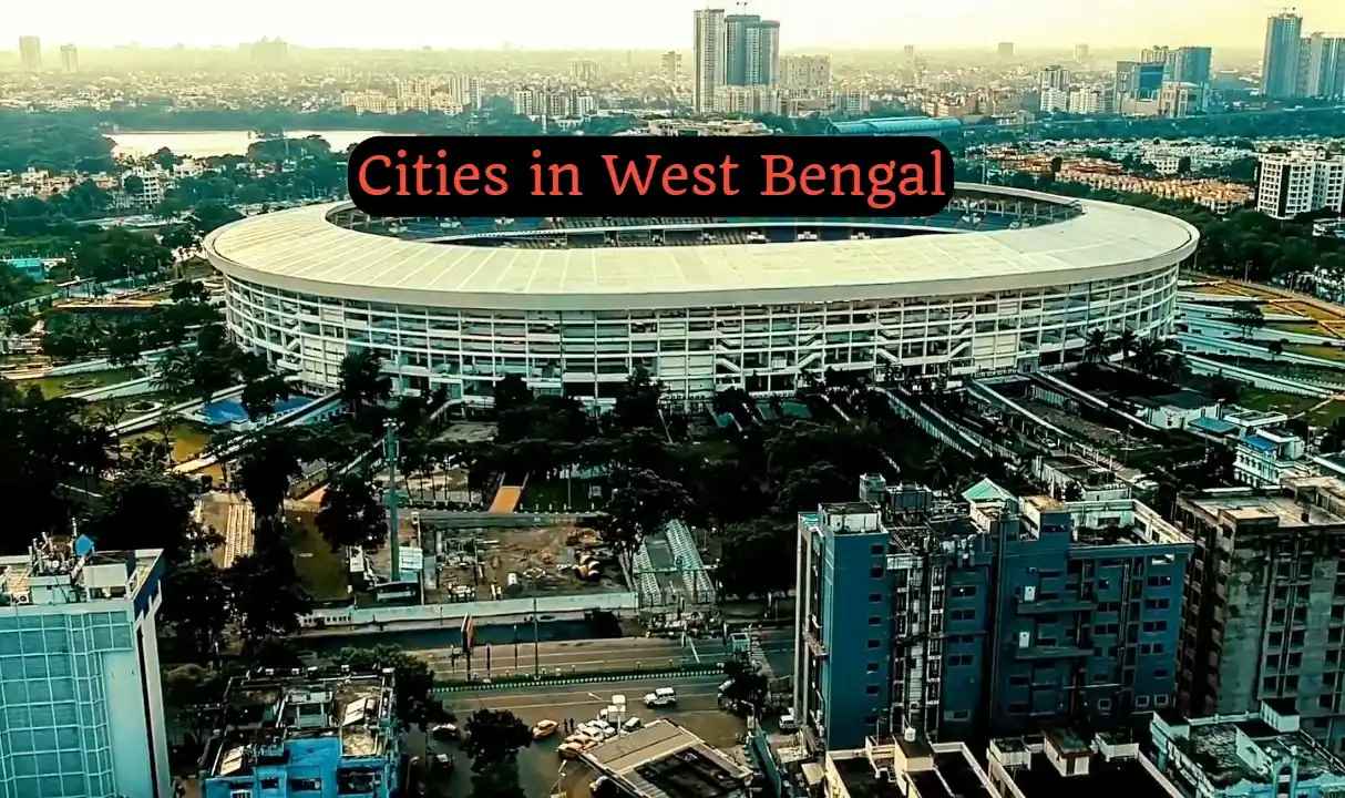 Cities in West Bengal: A Complete Travel Guide