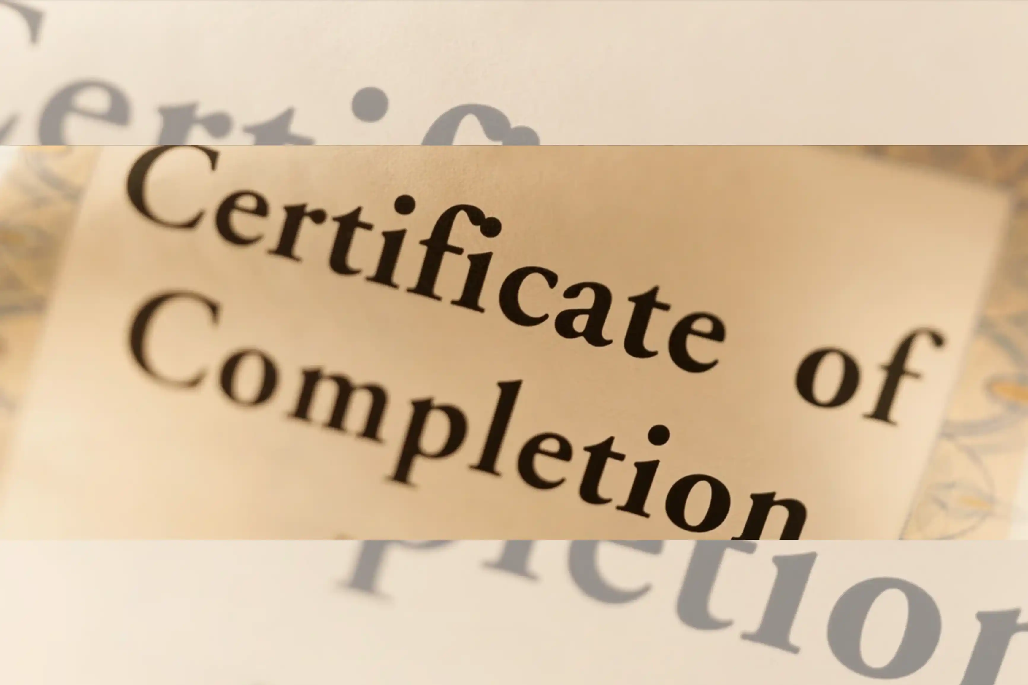 Completion Certificate: Importance, Process & Documents