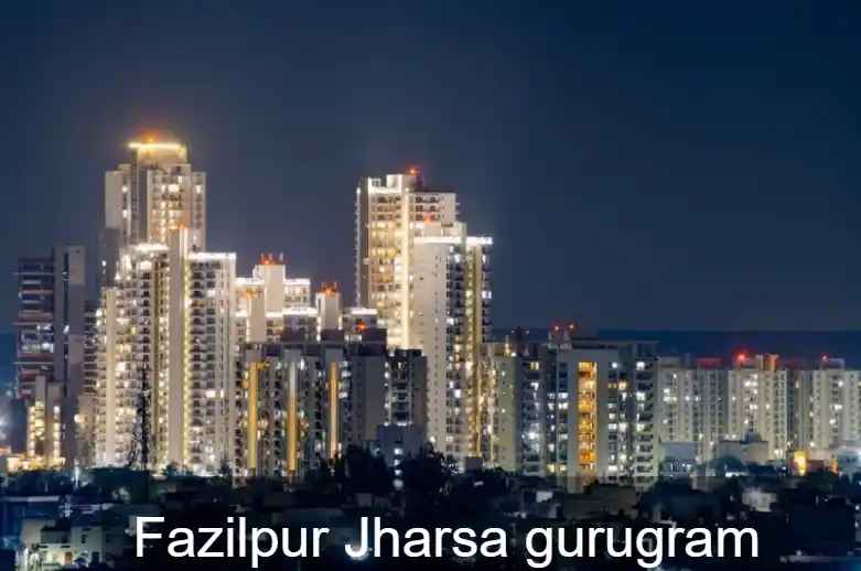 Fazilpur Jharsa, Gurgaon – Overview & Highlights