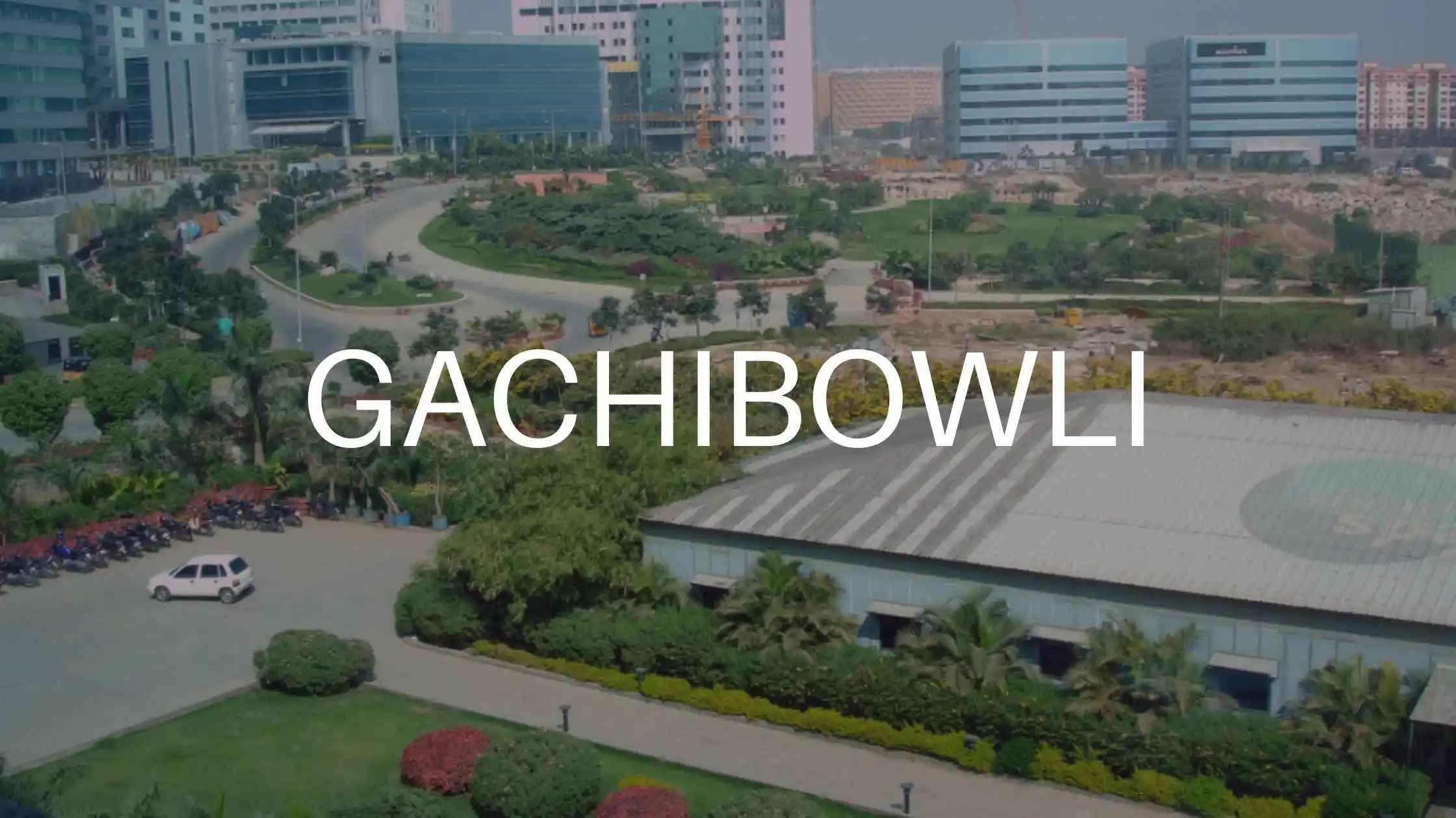 Gachibowli Hyderabad: Real Estate Trends & Investment Guide