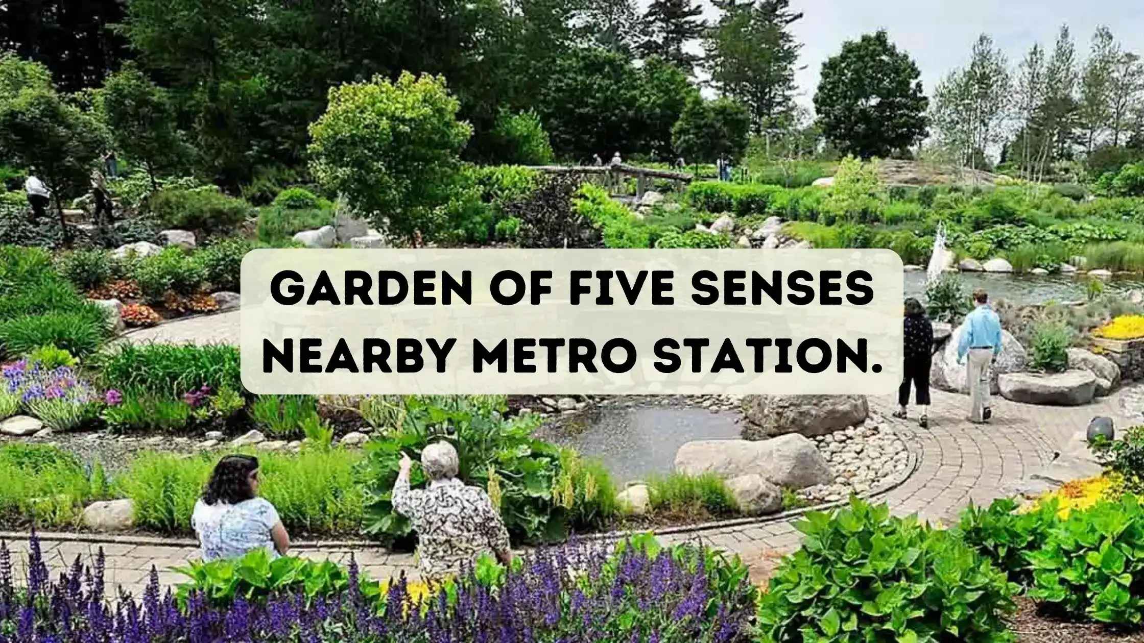 Guides to Garden of Five Senses & Nearest Metro Access