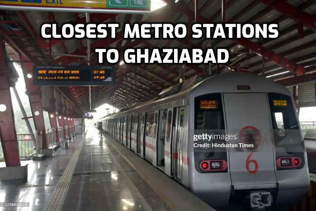 Nearest Metro Stations to Ghaziabad – Find the Best Travel Options