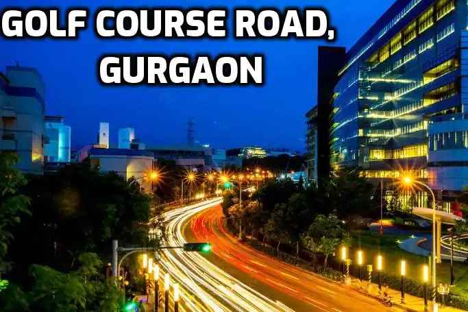 Golf Course Road, Gurgaon: Prime Realty Hub with Luxury Living