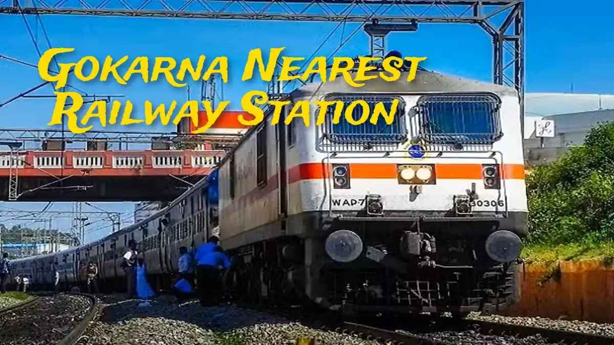 Gokarna Nearest Railway Station – Guide 2025