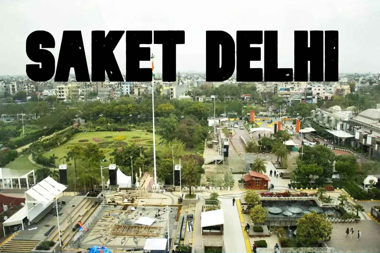 Saket, Delhi: Where Culture Meets Modern Life