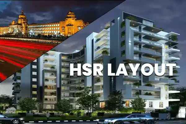 HSR Layout, Bangalore: Your Guide to a Vibrant Community