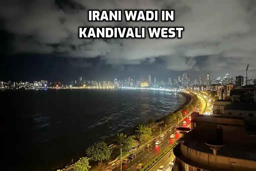 Irani Wadi: Prime Spot in Kandivali West, Mumbai