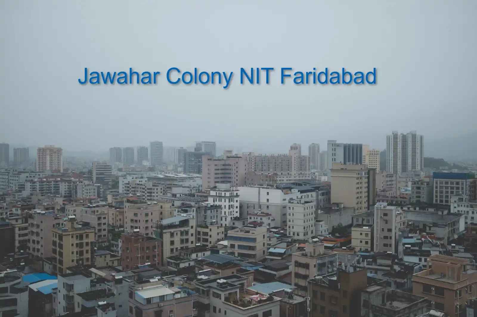 Dream Homes in Jawahar Colony NIT Faridabad