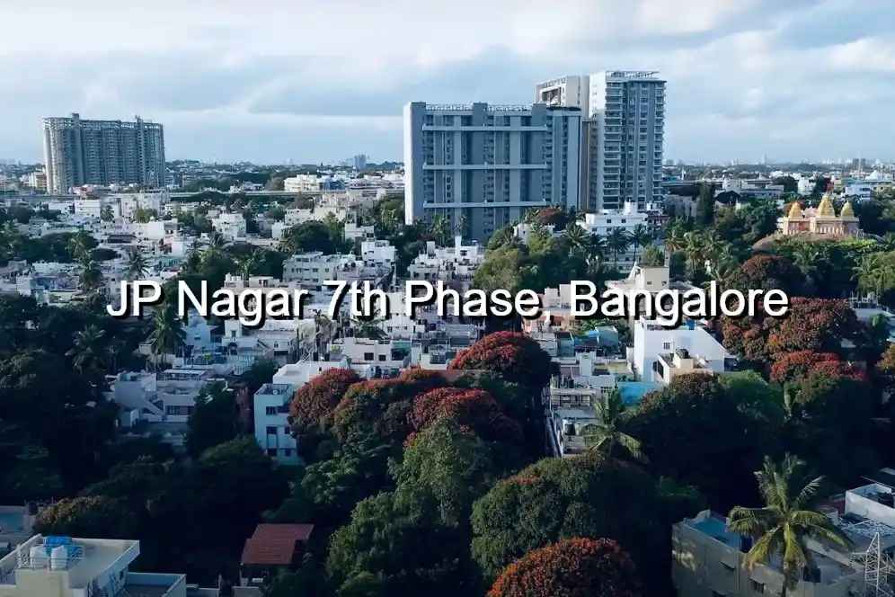 JP Nagar 7th Phase, Bangalore – A Popular Residential Area