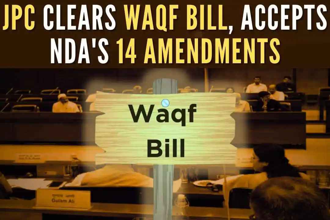 JPC Clears Waqf Bill, Accepts NDA's 14 Amendments and Opposition Raises Concerns