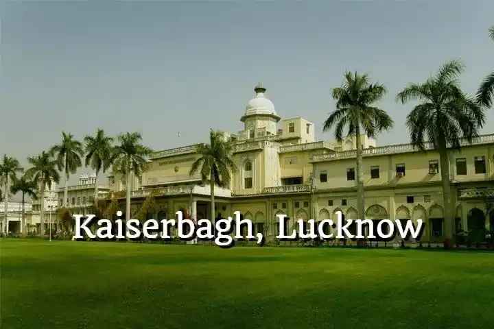 Kaiserbagh, Lucknow - Heritage Hub with Modern Connectivity