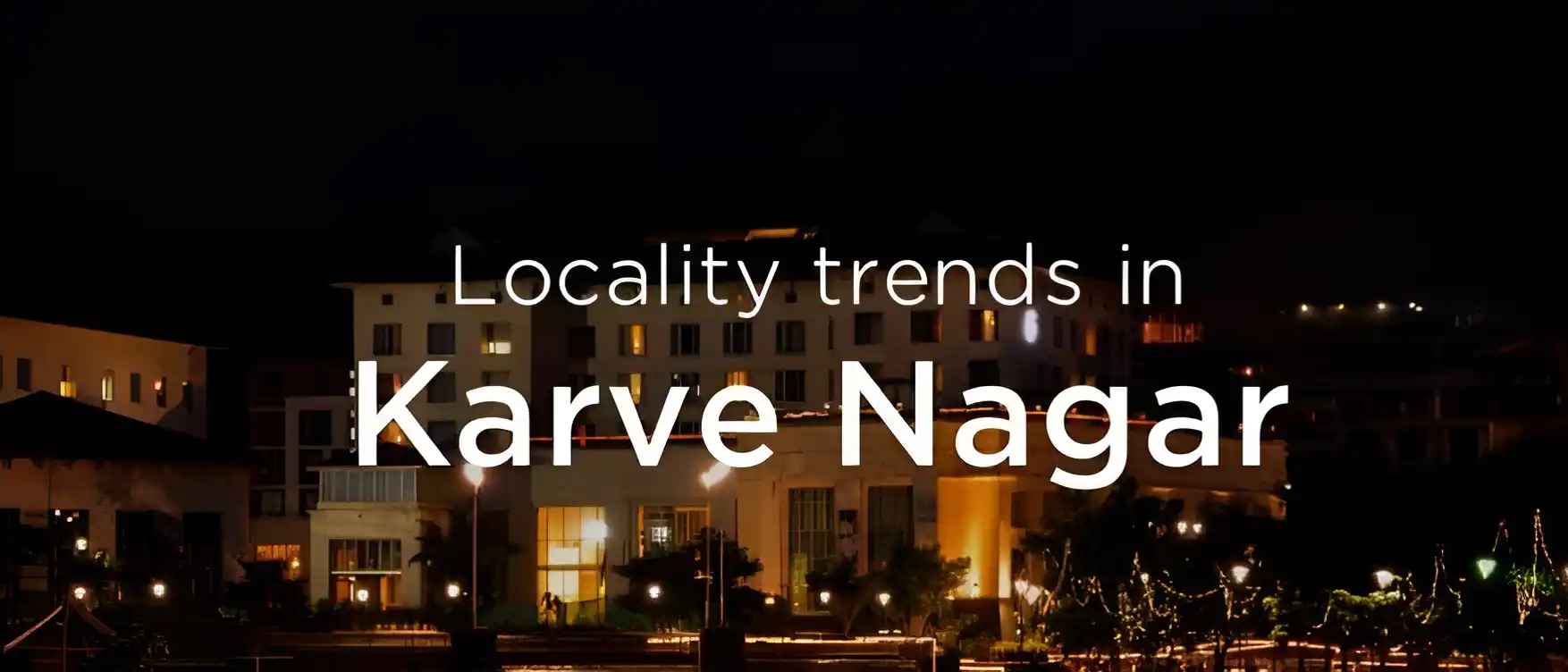 Karve Nagar, Pune: A Guide to Harmonious Living!