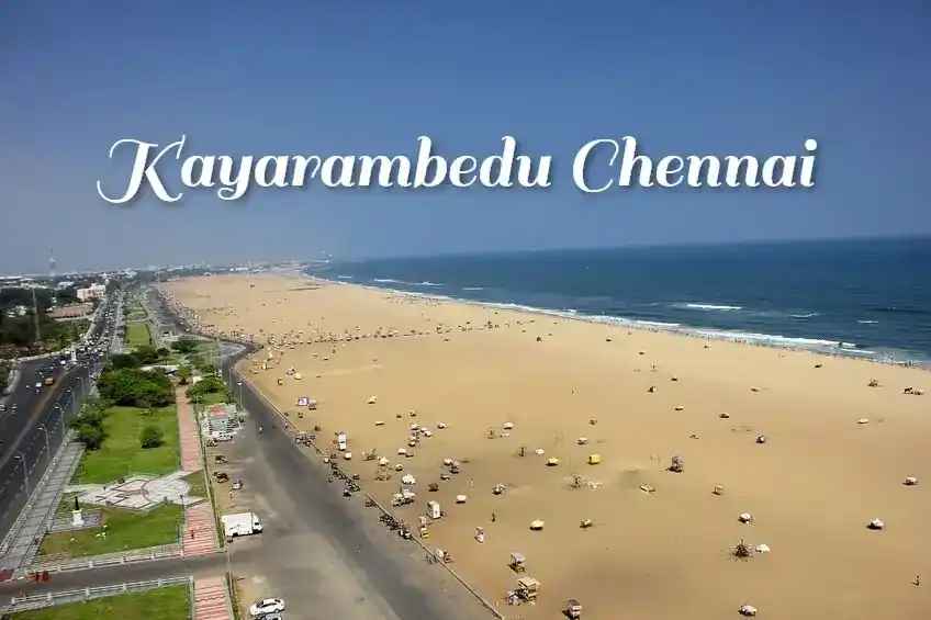 Kayarambedu Chennai – Connectivity, Lifestyle and Property Guide