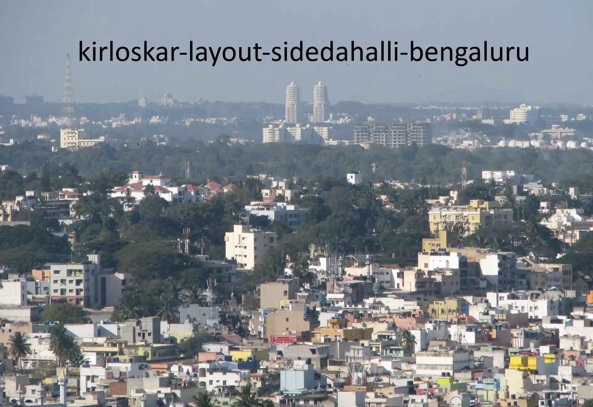 Kirloskar Layout Sidedahalli, Bengaluru: Property and Living