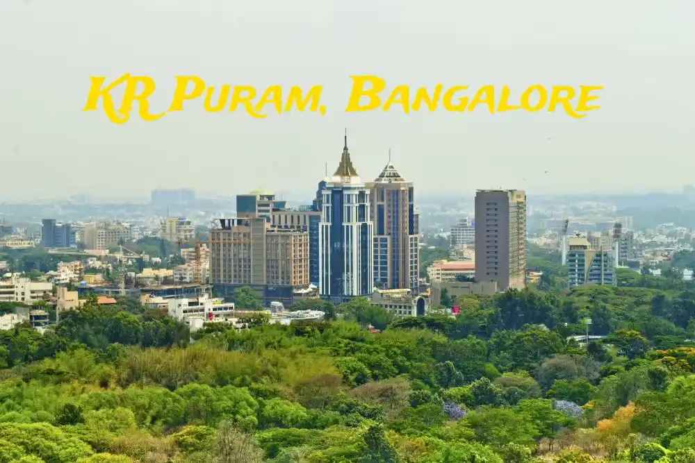 KR Puram Bangalore – Location, Price and Connectivity