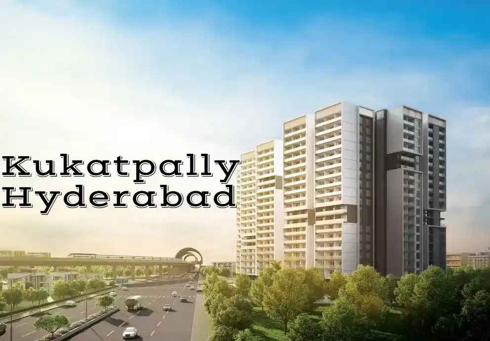 Kukatpally, Hyderabad: A Vibrant Urban Hub