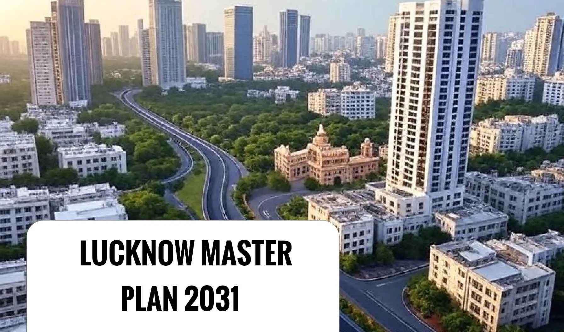 Master Plan of Lucknow: Vision, Development, and Urban Growth