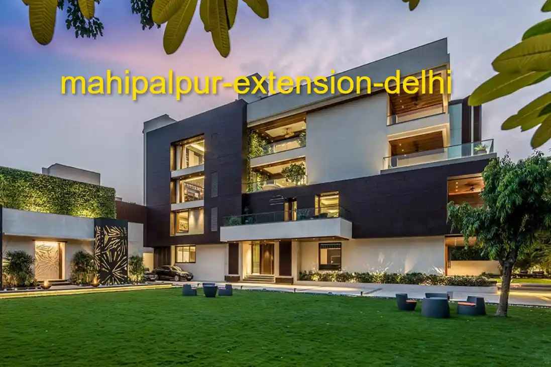 Mahipalpur Extension Delhi – Smart City Living