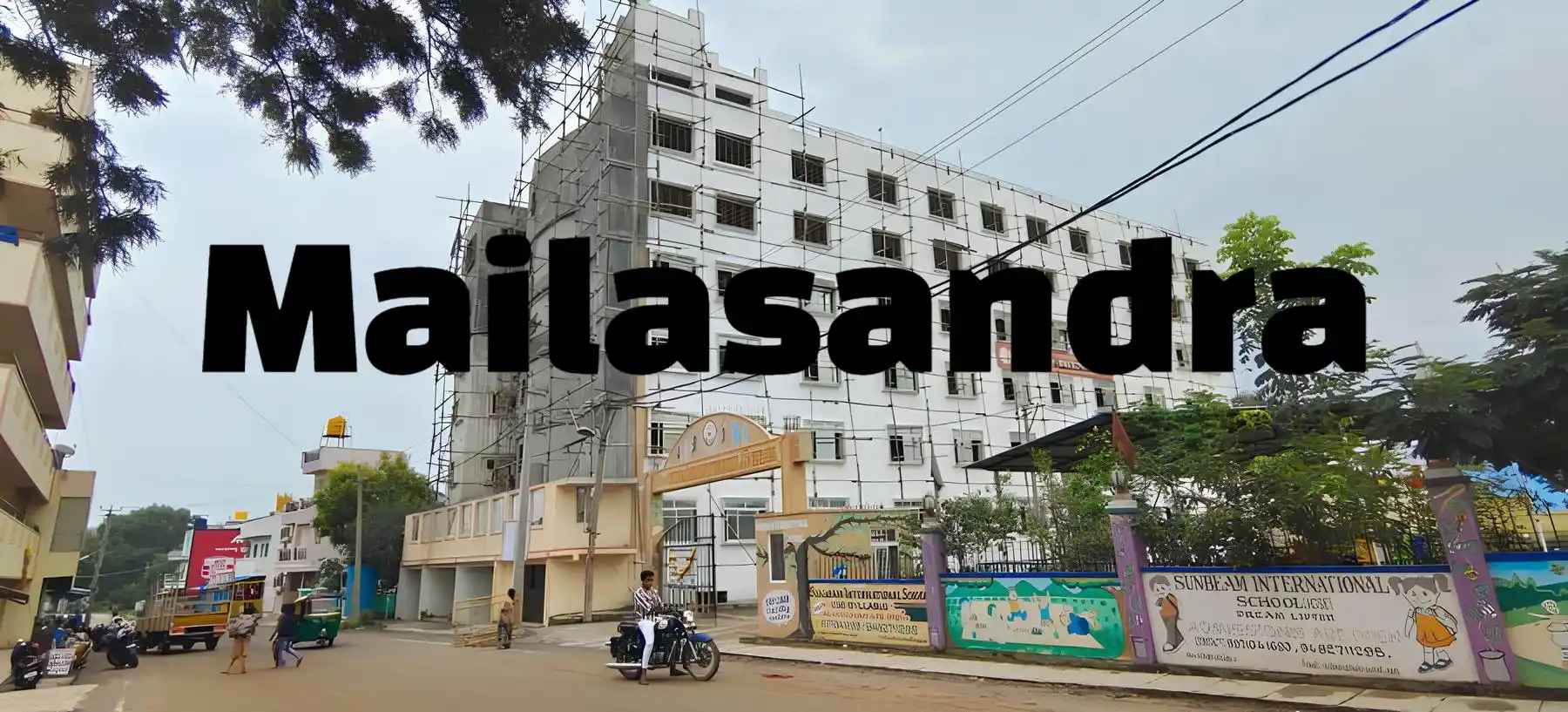 Mailasandra, Bangalore : Overview, Connectivity, Amenities