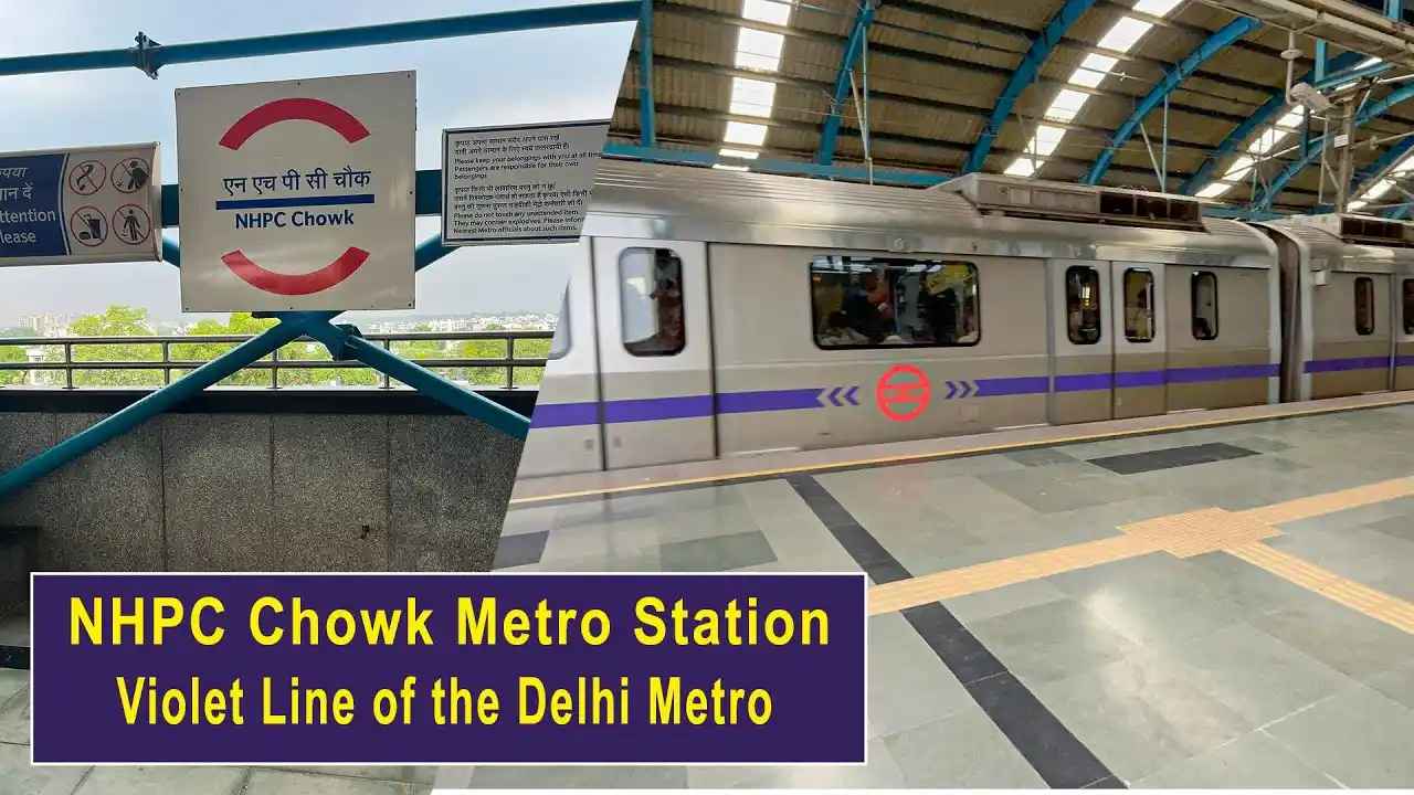 NHPC Chowk Metro Station: Location and Connectivity Guide