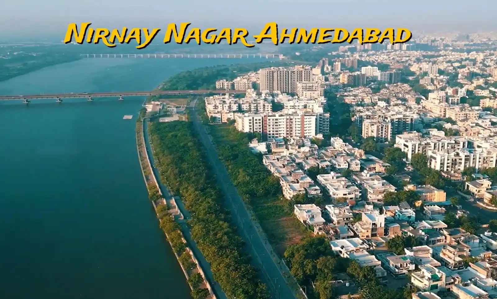 Nirnay Nagar Ahmedabad, Explore Nirnay Nagar Ahmedabad