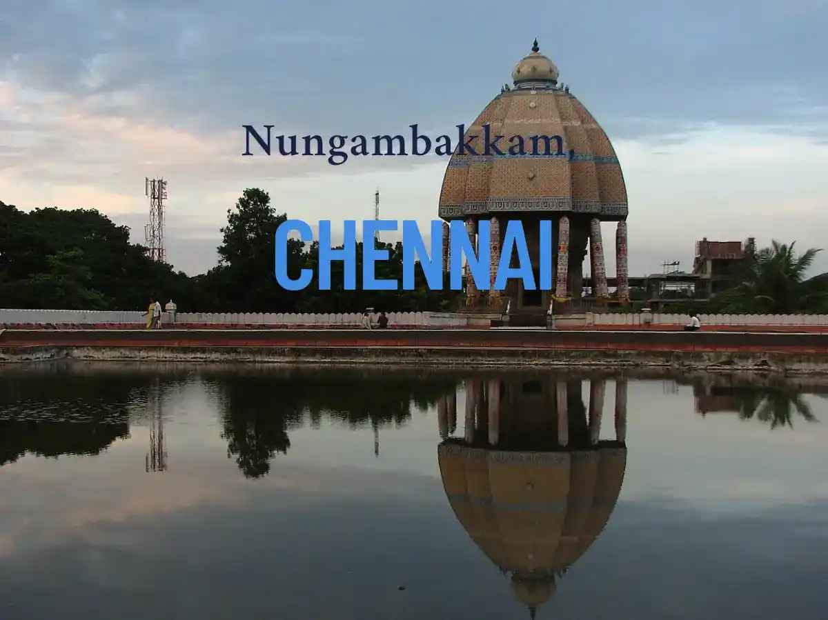 Nungambakkam, Chennai: A Quick Guide