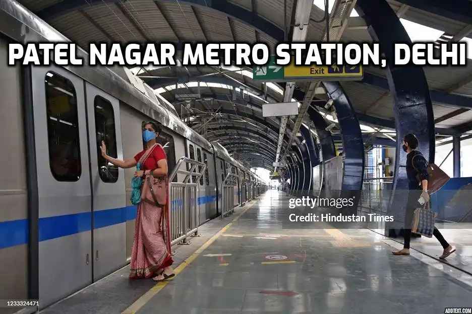 Your Complete Guide to Patel Nagar Metro in Delhi