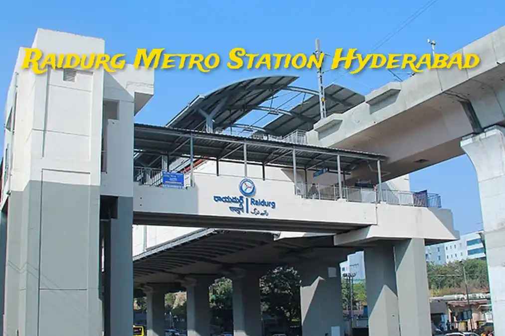 Raidurg Metro Station Hyderabad – Route, Timings and Location