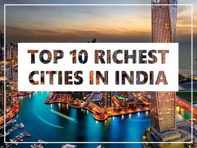 Top 10 Richest Cities in India in 2025