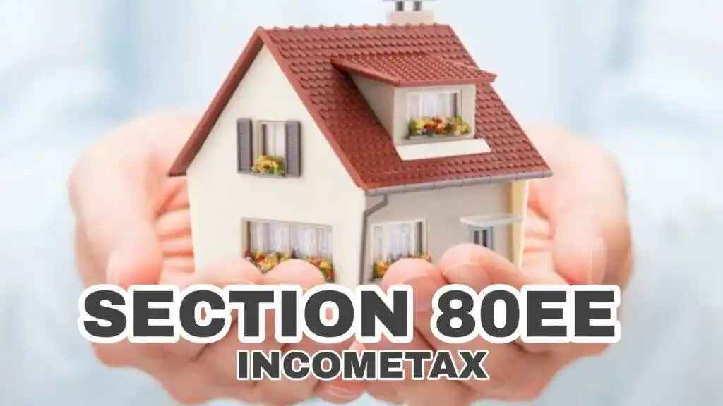 Section 80EE: Tax Benefits for Homebuyers