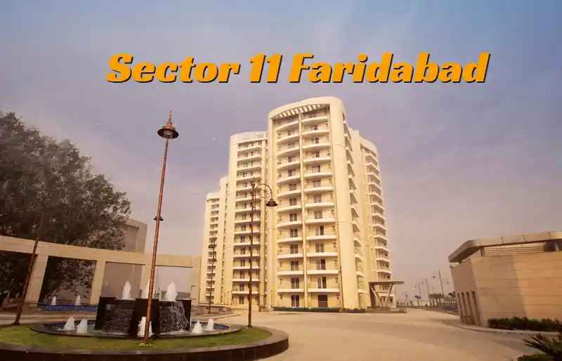 Sector 11 Faridabad – Connectivity, Lifestyle Prices
