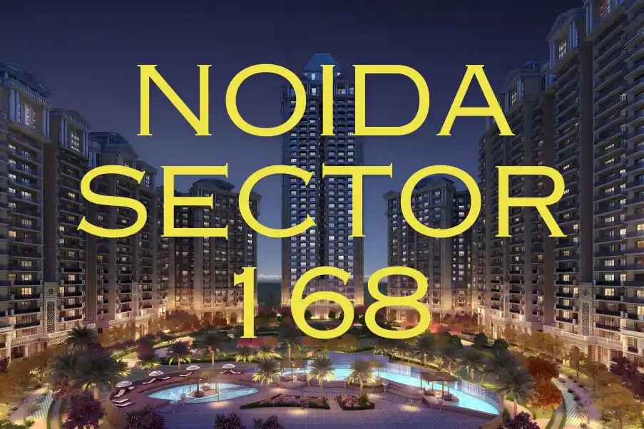 Noida Sector 168: The Rising Hub of Modern Living and Business
